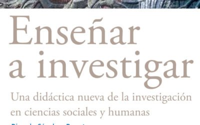 Enseñar a investigar. Una didáctica nueva de la investigación en ciencias sociales y humanas