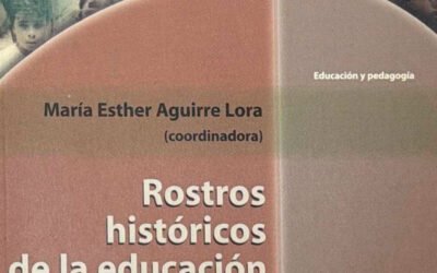 Rostros historicos de la educacion: miradas, estilos, recuerdos